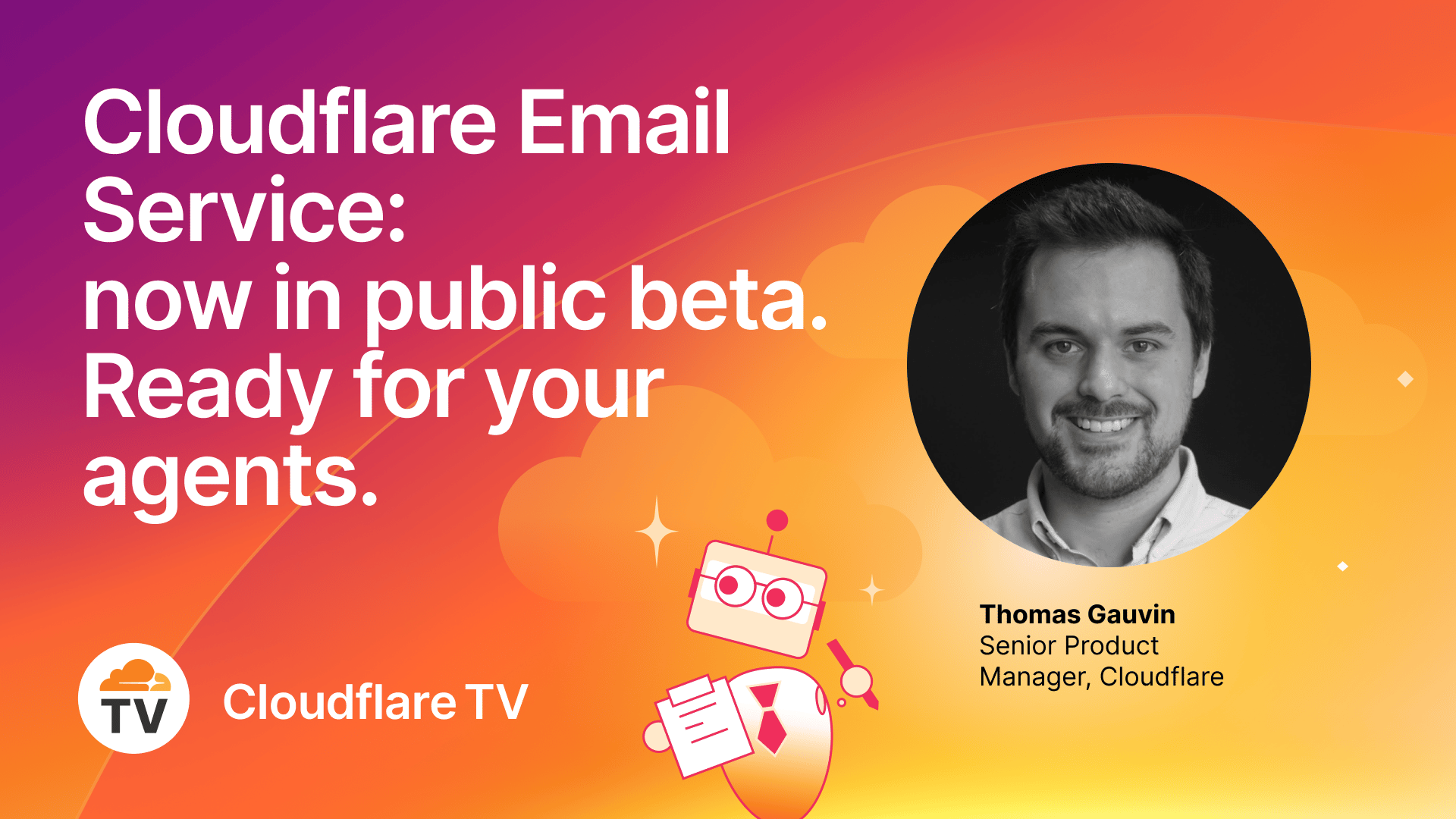 Agents Week 26 - 04/16 - CFTV - Cloudflare Email Service: 이제 공개 베타 버전으로 출시됩니다. 에이전트를 위한 준비 완료. - 이미지